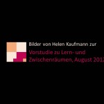 Fotogalerie Vorstudie Lern- und Zwischenräume von Helen Kaufmann